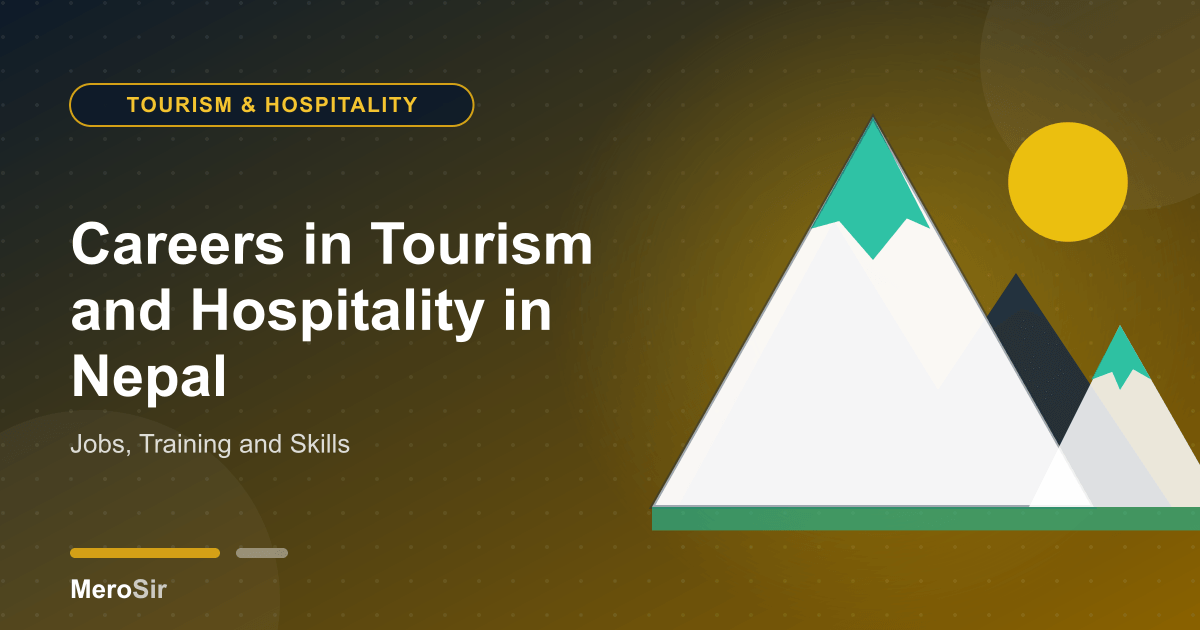 Careers in Tourism and Hospitality in Nepal: Jobs, Training and Skills